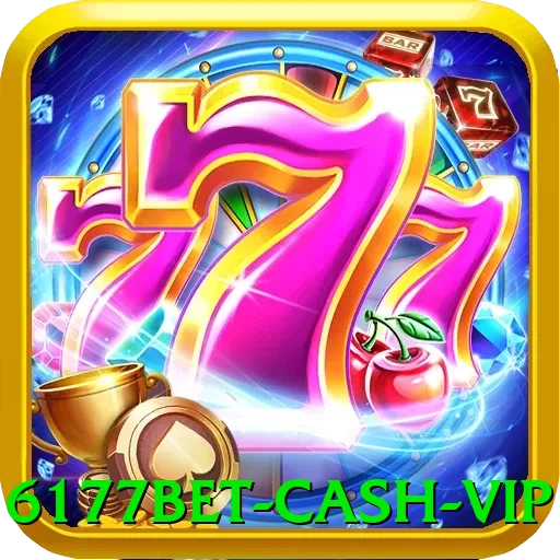 6177bet Cash VIP - game