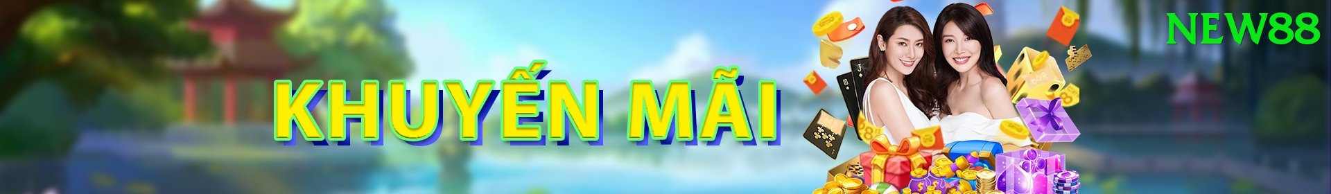 Khuyến Mãi Hấp Dẫn - new88 - Boss thế giới